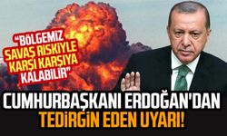 Cumhurbaşkanı Erdoğan'dan tedirgin eden uyarı: "Bölgemiz savaş riskiyle karşı karşıya kalabilir"