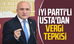 İYİ Parti'li Erhan Usta'dan vergi tepkisi