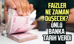 Faizler ne zaman düşecek? Ünlü banka tarih verdi