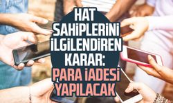 Hat sahiplerini ilgilendiren karar: Para iadesi yapılacak