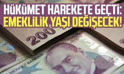 Hükümet harekete geçti: Emeklilik yaşı değişecek!