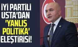 İYİ Partili Erhan Usta'dan 'yanlış politika' eleştirisi!