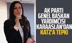 AK Partili Çiğdem Karaaslan'dan Katz'a tepki