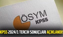 KPSS 2024/1 tercih sonuçları açıklandı!