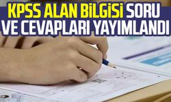 KPSS Alan Bilgisi soru ve cevapları yayımlandı