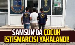 Samsun'da çocuk istismarcısı yakalandı!