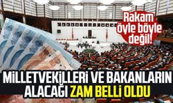 Rakam öyle böyle değil! Milletvekilleri ve bakanların alacağı zam belli oldu