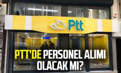 PTT'de personel alımı olacak mı?