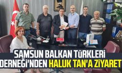 Samsun Balkan Türkleri Derneği'nden Haluk Tan'a ziyaret