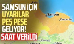 Samsun için sel uyarıları peş peşe geliyor! Saat verildi