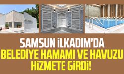 Samsun İlkadım'da belediye hamamı ve havuzu hizmete girdi!