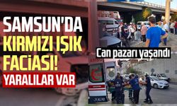 Samsun İlkadım'da kırmızı ışık faciası! Yaralılar var