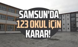 Samsun'da 123 okul için karar!