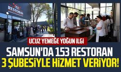 Samsun'da 153 Restoran 3 şubesiyle hizmet veriyor! Ucuz yemeğe yoğun ilgi