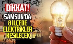 Samsun'da elektrik kesintisi uyarısı! O ilçelerde saatler sürecek