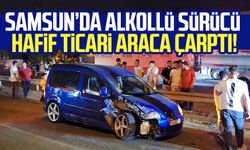 Samsun’da alkollü sürücü hafif ticari araca çarptı!