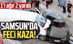 Samsun Atakum'da feci kaza! Yaralılar var