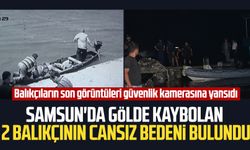 Samsun'da gölde kaybolan 2 balıkçının cansız bedeni bulundu