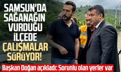 Samsun'da sağanağın vurduğu Terme'de çalışmalar sürüyor!