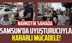 Samsun'da uyuşturucuyla kararlı mücadele! Narkotik sahada