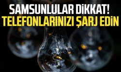 Samsun elektrik kesintisi: Samsun'da çok sayıda mahalle elektriksiz kalacak