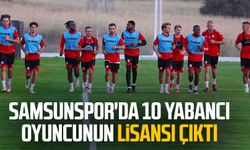 Samsunspor'da 10 yabancı oyuncunun lisansı çıktı