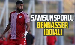 Samsunsporlu Bennasser iddialı