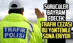 Sürücüler bayram edecek: Trafik cezası bu yöntemle sona eriyor