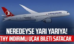 Neredeyse yarı yarıya! THY indirimli uçak bileti satacak