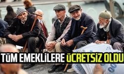 Müjde geldi! Tüm emeklilere ücretsiz oldu