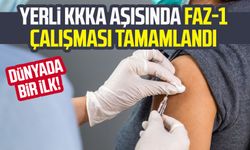 Dünyada bir ilk! Yerli KKKA aşısında FAZ-1 çalışması tamamlandı