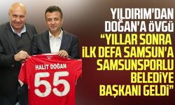 Yüksel Yıldırım'dan Halit Doğan'a övgü: "Yıllar sonra ilk defa Samsunsporlu belediye başkanı geldi"