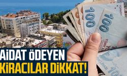 Aidat ödeyen kiracılar dikkat!