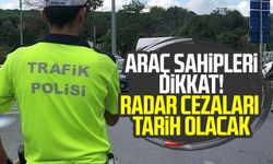 Araç sahipleri dikkat! Radar cezaları tarih olacak