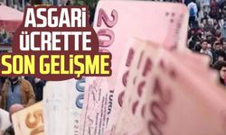 Asgari ücrette son gelişme