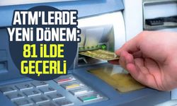 ATM'lerde yeni dönem başladı! Tüm Türkiye’de geçerli