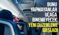 Bunu yapmayanlar uçağa binemeyecek: Yeni düzenleme başladı