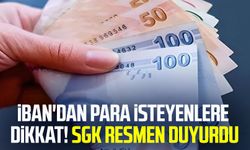 IBAN'dan para isteyenlere dikkat! SGK resmen duyurdu