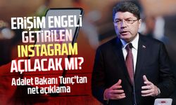 Erişim engeli getirilen Instagram açılacak mı? Adalet Bakanı Tunç'tan net açıklama