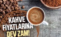 Kahve fiyatlarına dev zam!