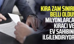 Kira zam sınırı belli oldu! Milyonlarca kiracı ve ev sahibini ilgilendiriyor