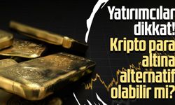 Yatırımcılar dikkat! Kripto para altına alternatif olabilir mi?