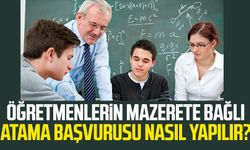 2024 öğretmenlerin mazerete bağlı atama başvurusu nasıl yapılır?