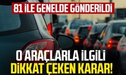 O araçlarla ilgili dikkat çeken karar!