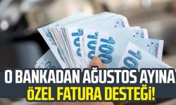 O bankadan Ağustos ayına özel fatura desteği!