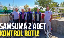 Samsun'a 2 adet kontrol botu!