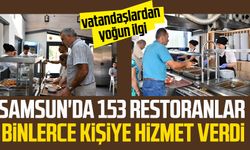 Samsun'da 153 Restoranlar binlerce kişiye hizmet verdi