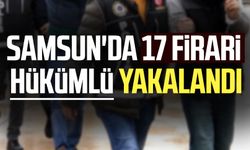 Samsun'da 17 firari hükümlü yakalandı