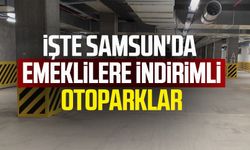 İşte Samsun'da emeklilere indirimli otoparklar