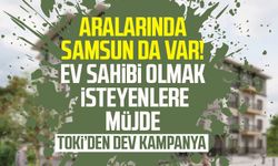 TOKİ'den dev kampanya: Samsun'da ev almak isteyenlere müjde